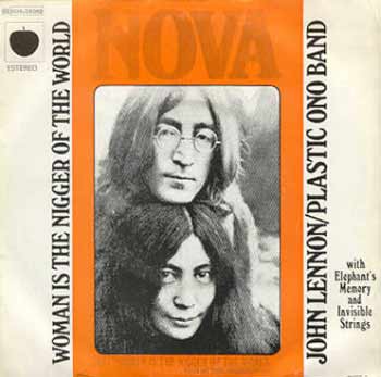 John Lennon/Plastic Ono Band - «Woman Is the Nigger of the World»