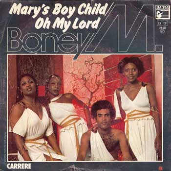 Boney M. - Mary's Boy Child / Oh My Lord 1978