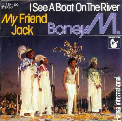Boney M I See a Boat on the River / My Friend Jack 1980