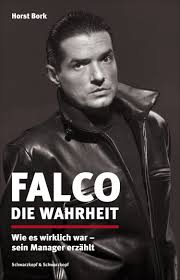 Horst Bork - «Falco Die Wahrheit»